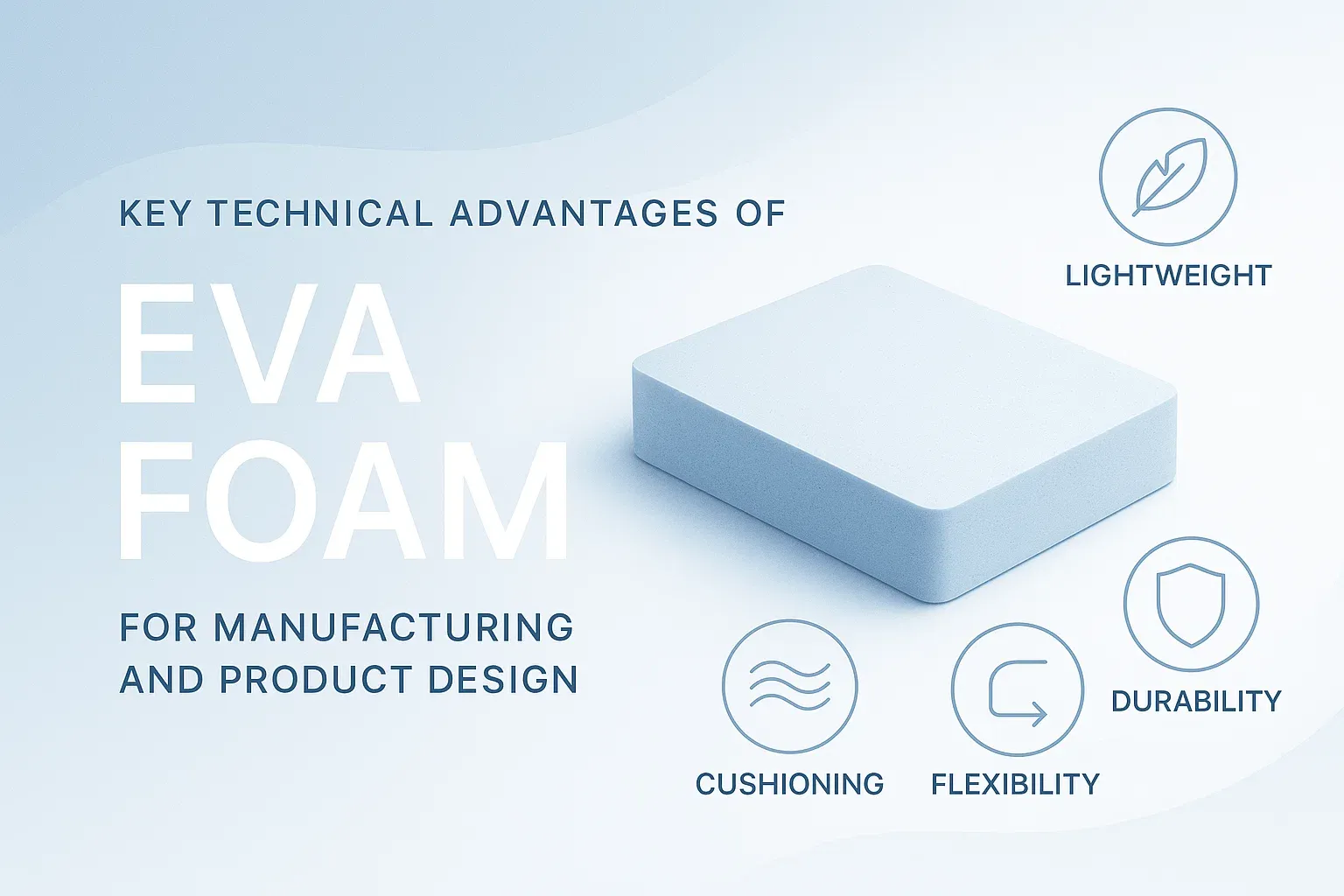 Ingeniería de la espuma EVA: consideraciones técnicas para diseñadores de productos