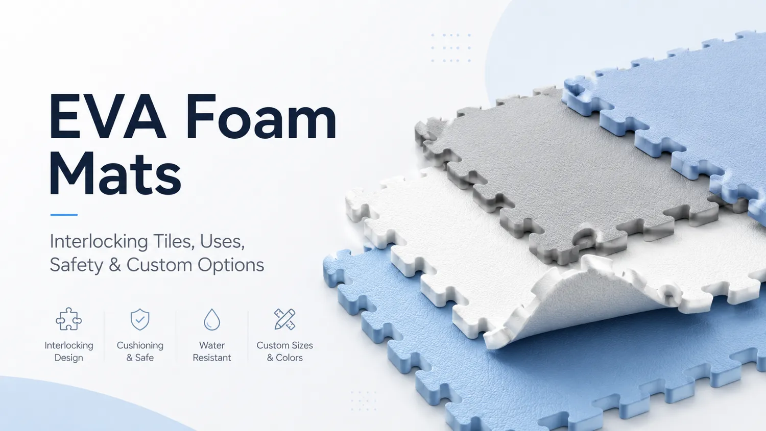 Tapis en Mousse EVA : Dalles Emboîtables, Utilisations, Sécurité & Options Sur Mesure